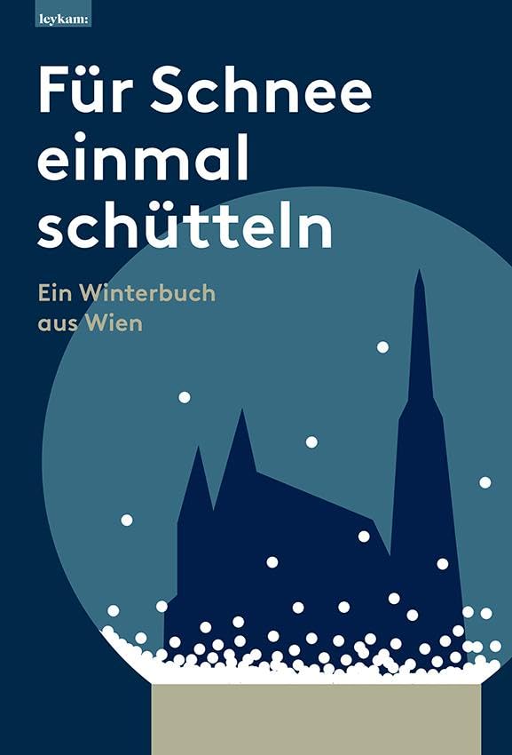 Für Schnee einmal schütteln. Ein Winterbuch aus Wien Natural Sciences