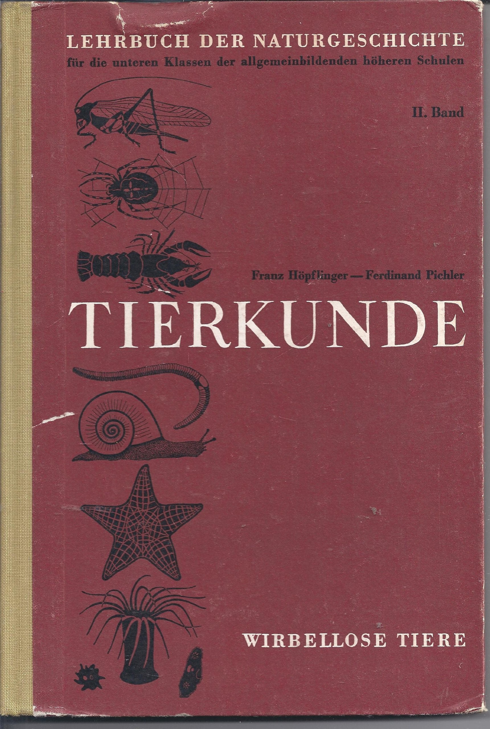 Tierkunde Wirbellose Tiere Lehrbuch der Naturgeschichte für die unteren Klassen der allgemeinbildenden höheren Schulen Band II Books