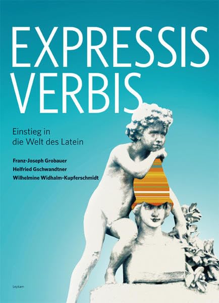 Expressis Verbis – Einstieg in die Welt des Lateins: Grundlehrgang Foreign Languages ​​& Dictionaries