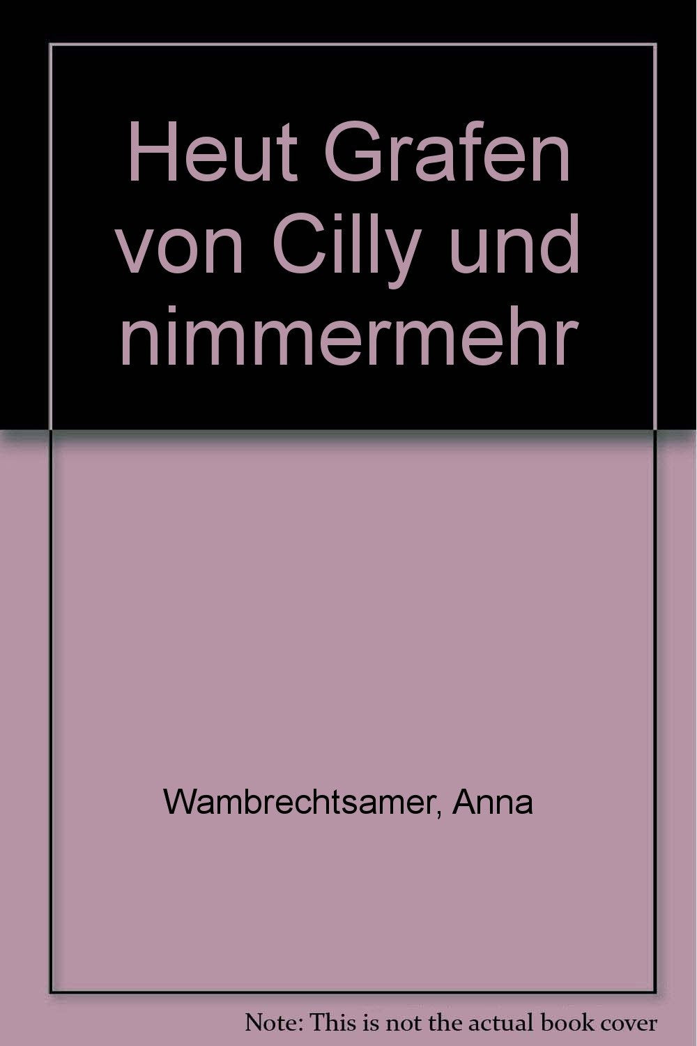 Heut Grafen von Cilly und nimmermehr Books