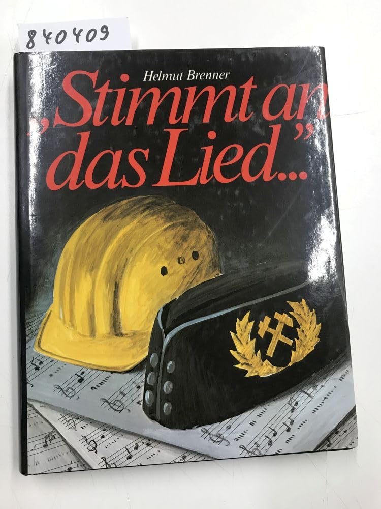Stimmt an das Lied.... Das grosse österreichische Arbeitersängerbuch Books