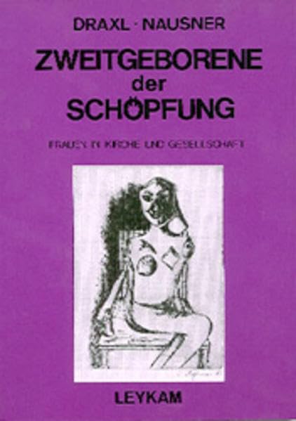 Zweitgeborene der Schöpfung. Frauen in Kirche und Gesellschaft Books