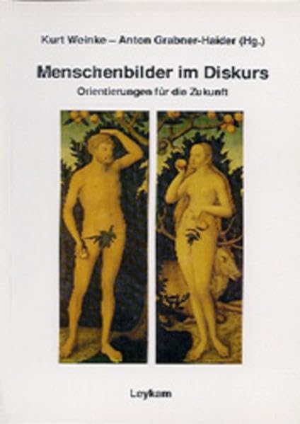 Menschenbilder im Diskurs : Orientierungen für die Zukunft Politics & History