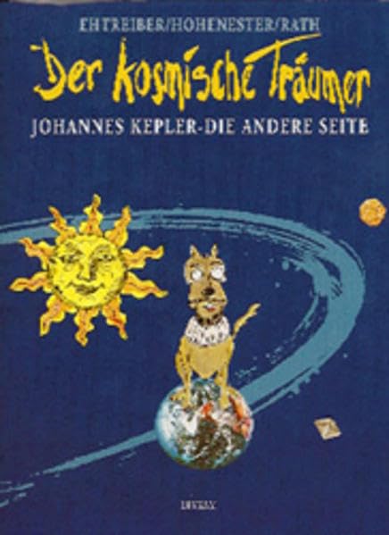 Der kosmische Träumer. Johannes Kepler - die andere Seite Science