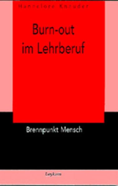 Burn-Out im Lehrberuf: Verlorene Hoffnung und wiedergewonnener Mut Health, Nutrition & Fitness