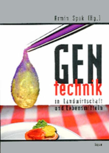 Gentechnik in Landwirtschaft und Lebensmitteln Business & Technology