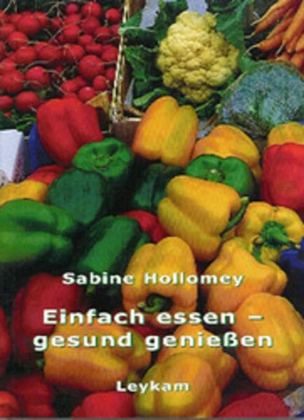 Einfach essen-gesund genießen Leisure, Home & Garden