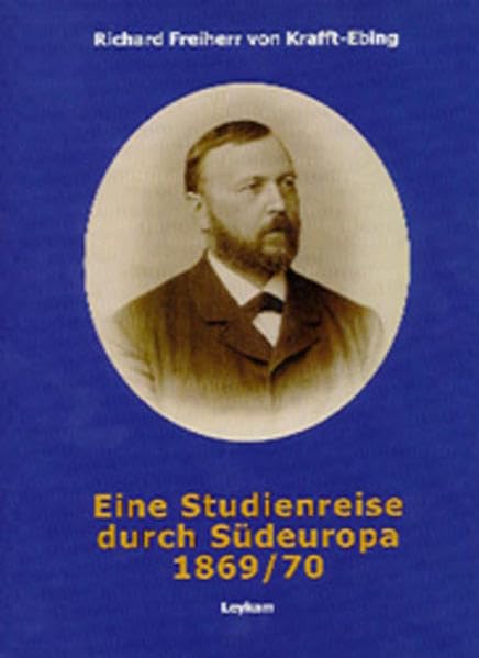 Eine Studienreise durch Südeuropa 1869/70 Books