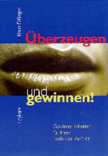 Überzeugen und Gewinnen! Goldene Kriterien für Ihren perfekten Auftritt.: Das Buch für Ihr Personal Marketing Law