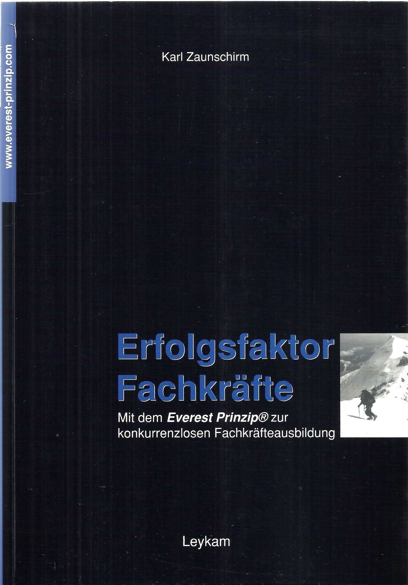 Erfolgsfaktor Fachkräfte: Mit dem Everest-Prinzip® zur konkurrenzlosen Fachkräfteausbildung Business, Finance & Career