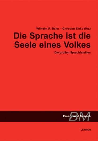 Die Sprache ist die Seele eines Volkes: Die grossen Sprachfamilien Contemporary literature