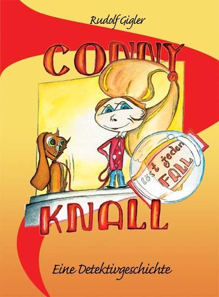 Conny Knall löst jeden Fall: Eine Detektivgeschichte Novels & Short Stories