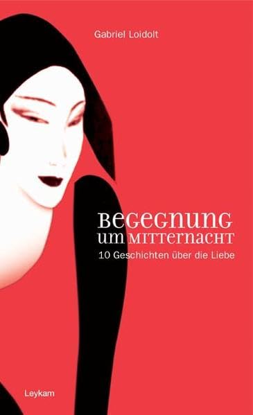 Begegnung um Mitternacht: 10 Geschichten über die Liebe Contemporary literature