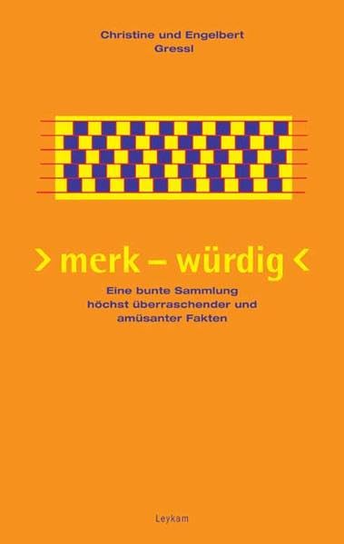 "Merk-würdig": Eine bunte Sammlung höchst überraschender und amüsanter Fakten General education