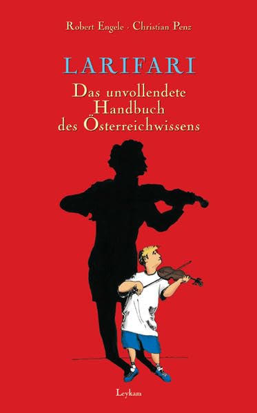 Larifari: Das unvollendete Handbuch des Österreichwissens Lifestyle