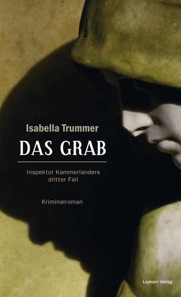 Das Grab: Kriminalroman. Inspektor Kammerlanders dritter Fall Contemporary literature