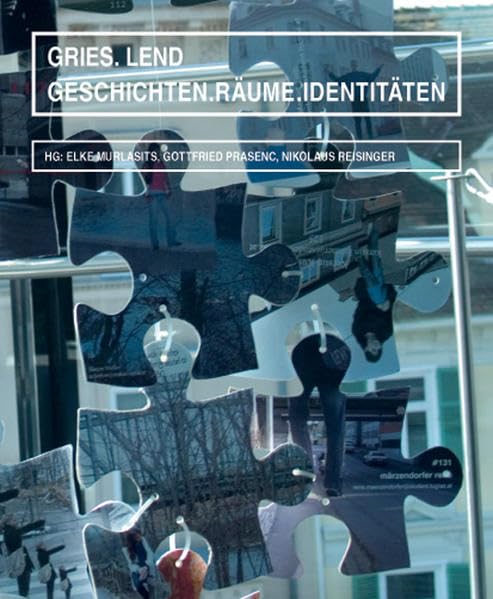 Lend. Gries: Geschichten. Räume. Identitäten Politics & History