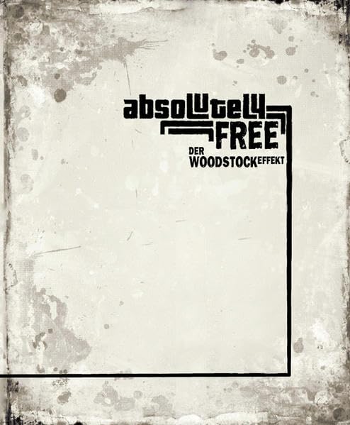 absolutely free – Der Woodstockeffekt: Katalog zur Ausstellung und zum Projekt Arts & Music