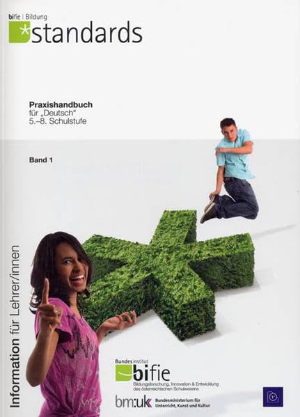 Praxishandbuch für "Deutsch" 5. - 8. Schulstufe: Band 1 (bifie - Bundesinstitut: Bildungsforschung, Innovation & Entwicklung des österreichischen Schulwesens) Books
