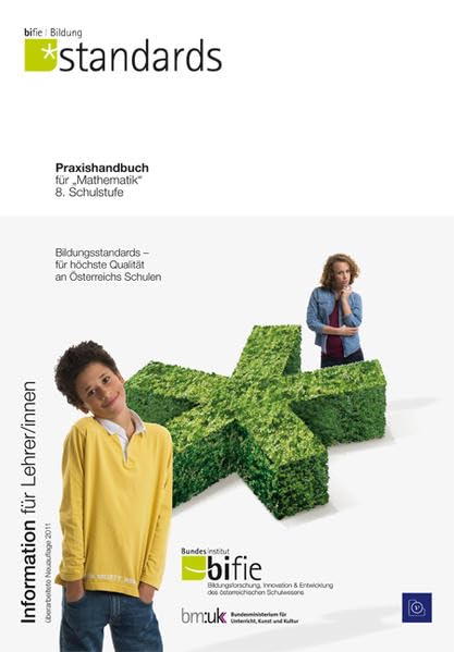 Praxishandbuch für Mathematik – 8. Schulstufe: Bildungsstandards – für höchste Qualität an Österreichs Schulen Learning & Reference