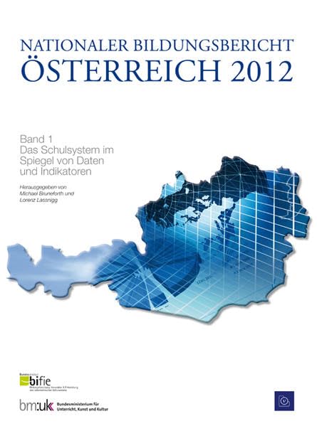 Nationaler Bildungsbericht Österreich 2012: Band 1: Das Schulsystem im Spiegel von Daten und Indikatoren Politics & History