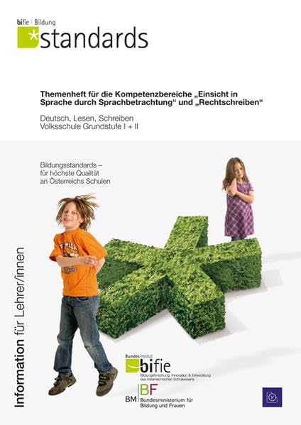 Themenheft für die Kompetenzbereiche "Einsicht in Sprache durch Sprachbetrachtung" und "Rechtschreiben": Deutsch, Lesen, Schreiben Volksschule Grundstufe I + II Study Guides