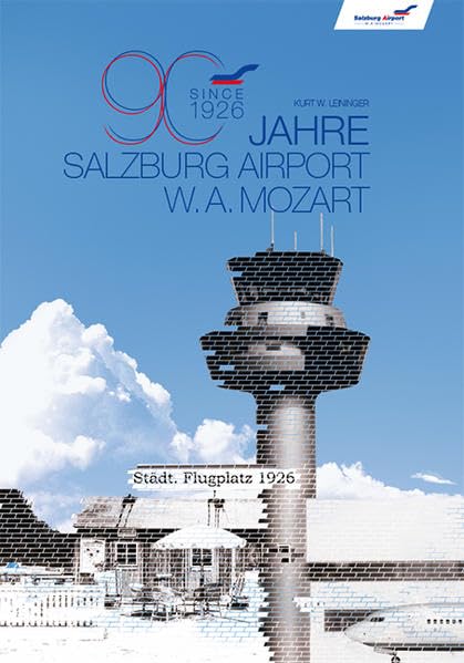 90 Jahre Salzburg Airport W.A. Mozart Business, Finance & Career