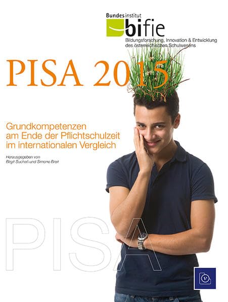 PISA 2015 Grundkompetenzen am Ende der Pflichtschulzeit im internationalen Vergleich Books