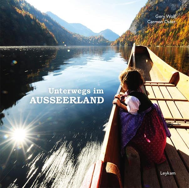 Unterwegs im Ausseerland: Ein Bildband Leisure, Home & Garden