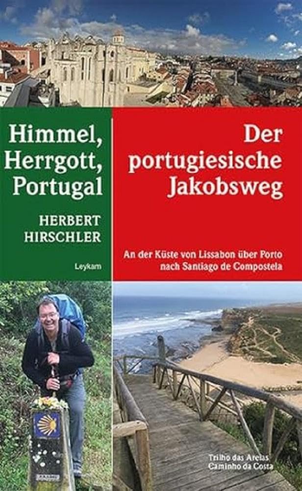Himmel, Herrgott, Portugal - Der portugiesische Jakobsweg Leisure, Home & Garden