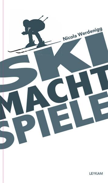 Ski Macht Spiele - Nicola Werdenigg Social Sciences