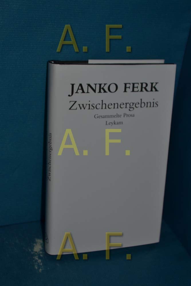 Zwischenergebnis - Gesammelte Prosa Contemporary literature