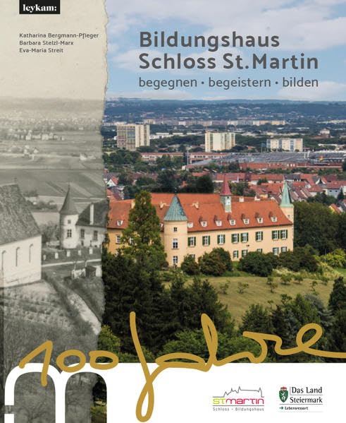 Bildungshaus Schloss St. Martin - 100 Jahre - begegnen - begeistern - bilden book