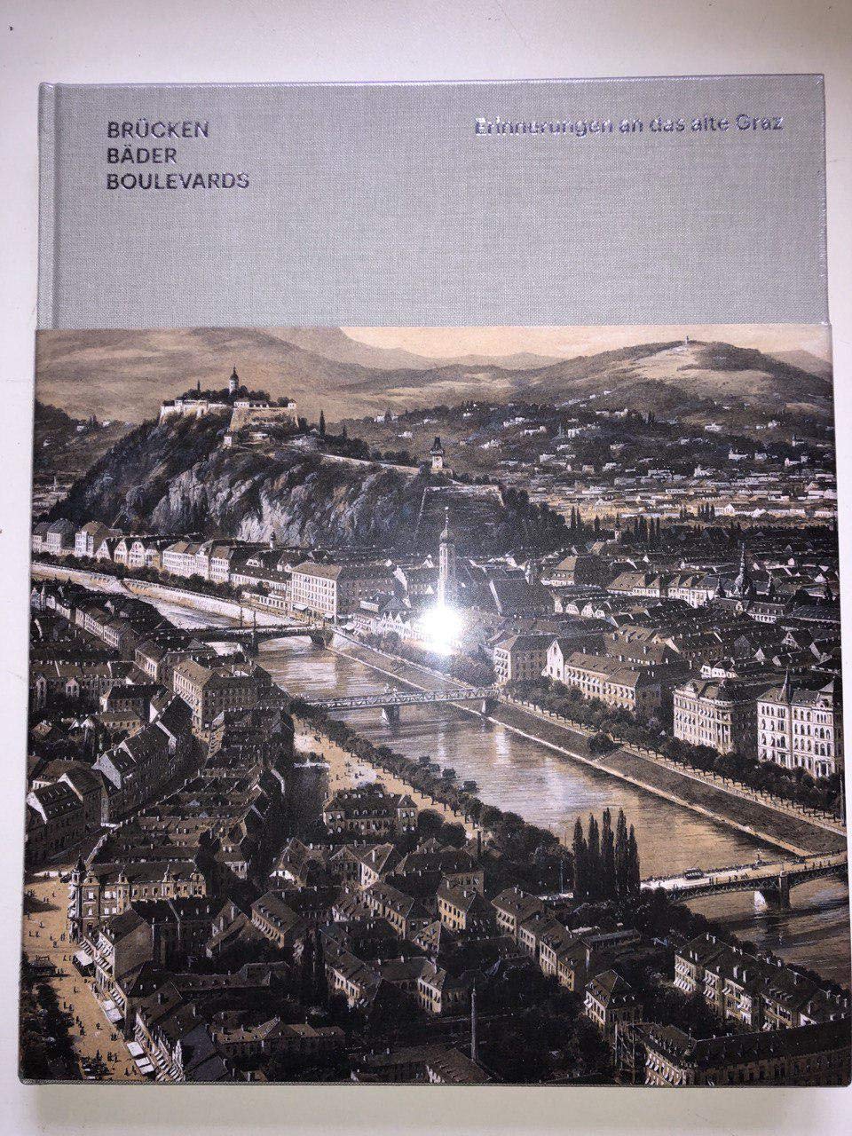Brücken Bäder Boulevards – Erinnerungen an das alte Graz Architecture