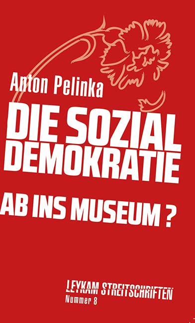 Die Sozialdemokratie - ab ins Museum? (Leykam Streitschriften) Law