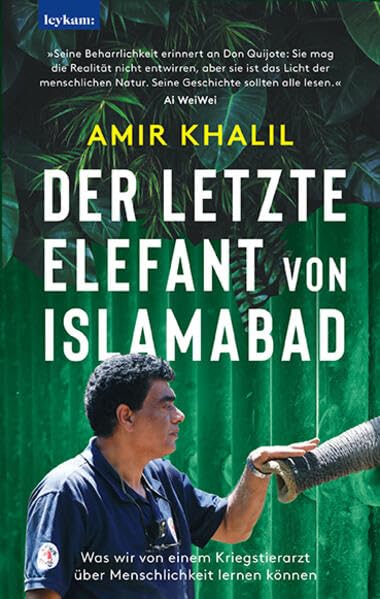Der letzte Elefant von Islamabad - Was wir von einem Kriegstierarzt über Menschlichkeit lernen können Books
