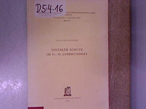 Sozialer Schutz im 16. - 18. Jahrhundert. / Sozialer Schutz im 16. - 18. Jahrhundert.: Ein Beitrag zur Geschichte der Personenversicherung und der ... und der landwirtschaftlichen Versicherung.) Books