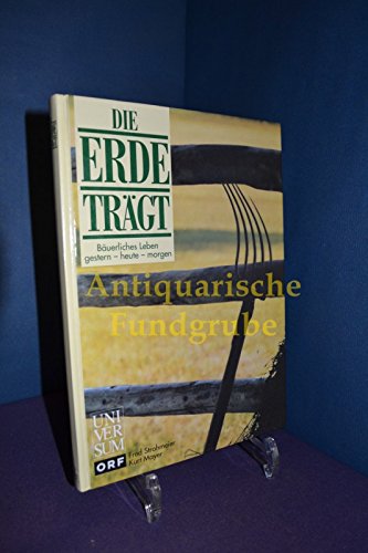 Die Erde trägt : bäuerliches Leben, gestern, heute, morgen. Books