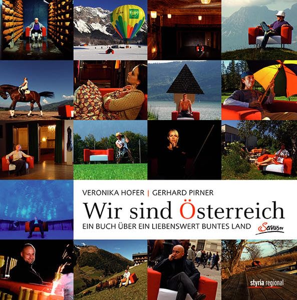 Wir sind Österreich: Ein Buch über ein liebenswert buntes Land Science