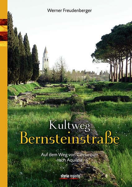 Kultweg Bernsteinstraße Politics & History
