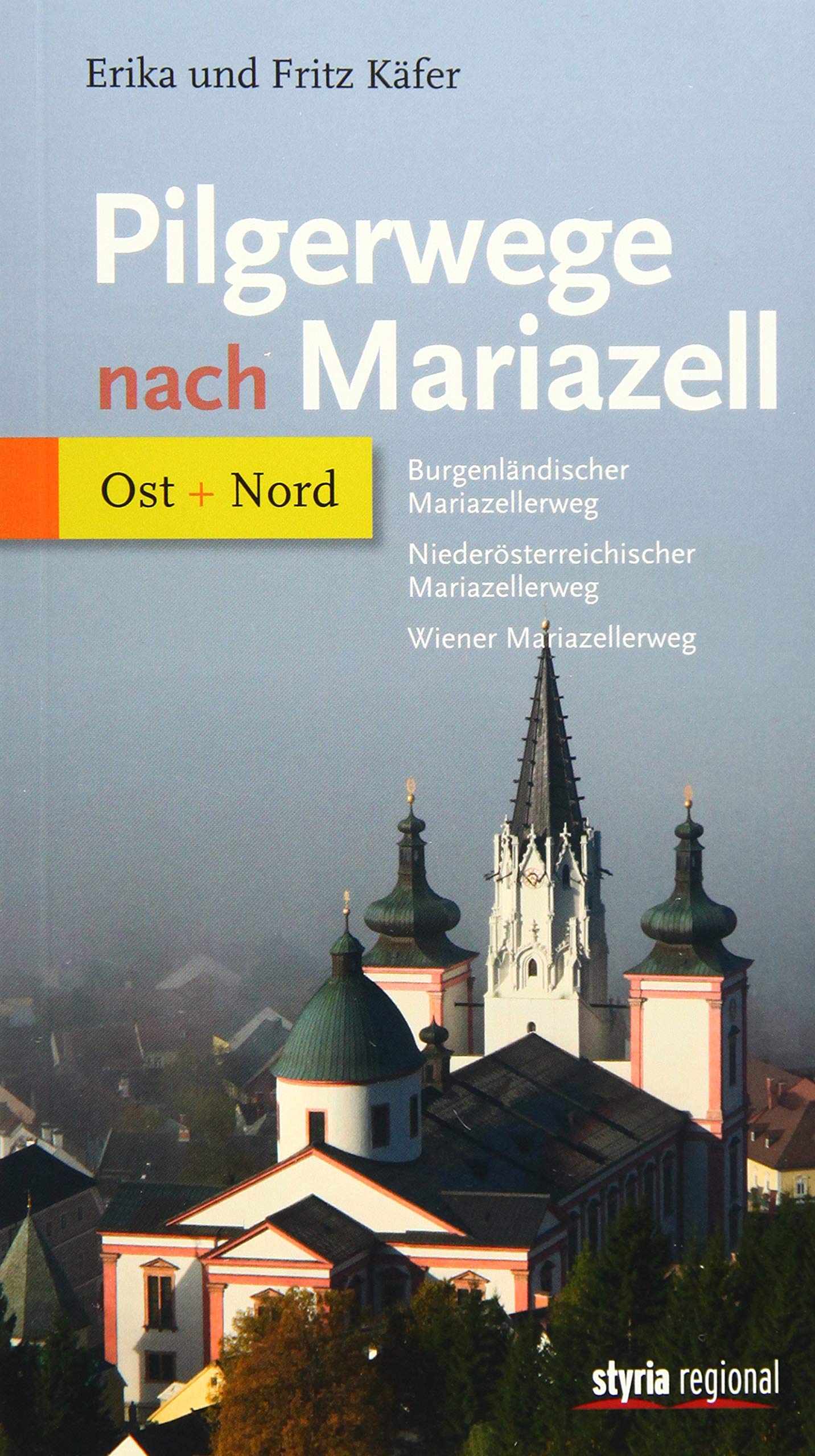 Pilgerwege nach Mariazell - Band Ost + Nord Travel