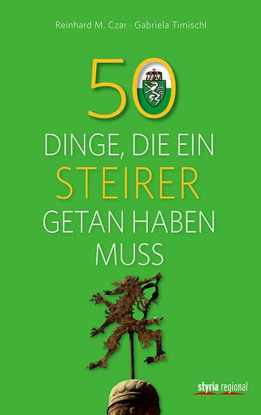 50 Dinge, die ein Steirer getan haben muss Leisure, Home & Garden