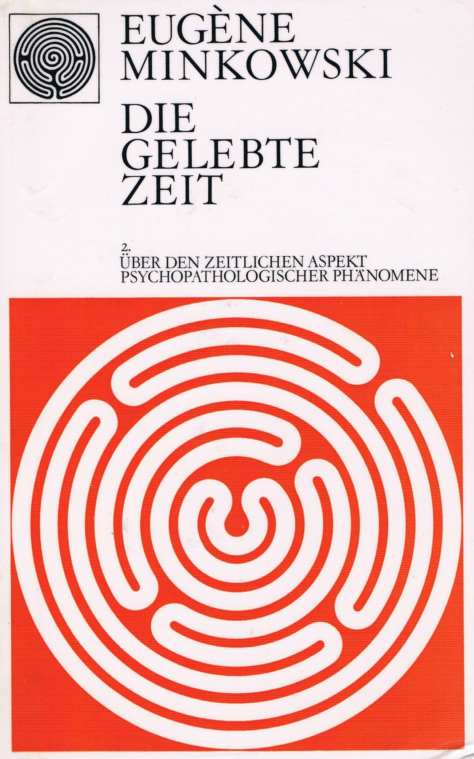 Die gelebte Zeit: Über den zeitlichen Aspekt psychopathologischer Phänomene Books