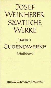 Sämtliche Werke / Die Jugendwerke. Lyrik, Drama, Prosa: Band I/1. Halbband Poetry