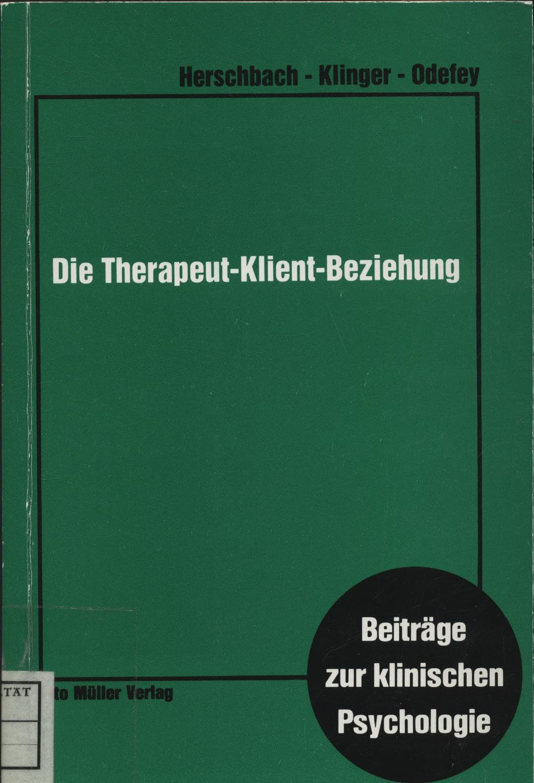 Die Therapeut-Klient-Beziehung: Forschungsergebnisse und Perspektiven (Beiträge zur klinischen Psychologie) Partnership & Love
