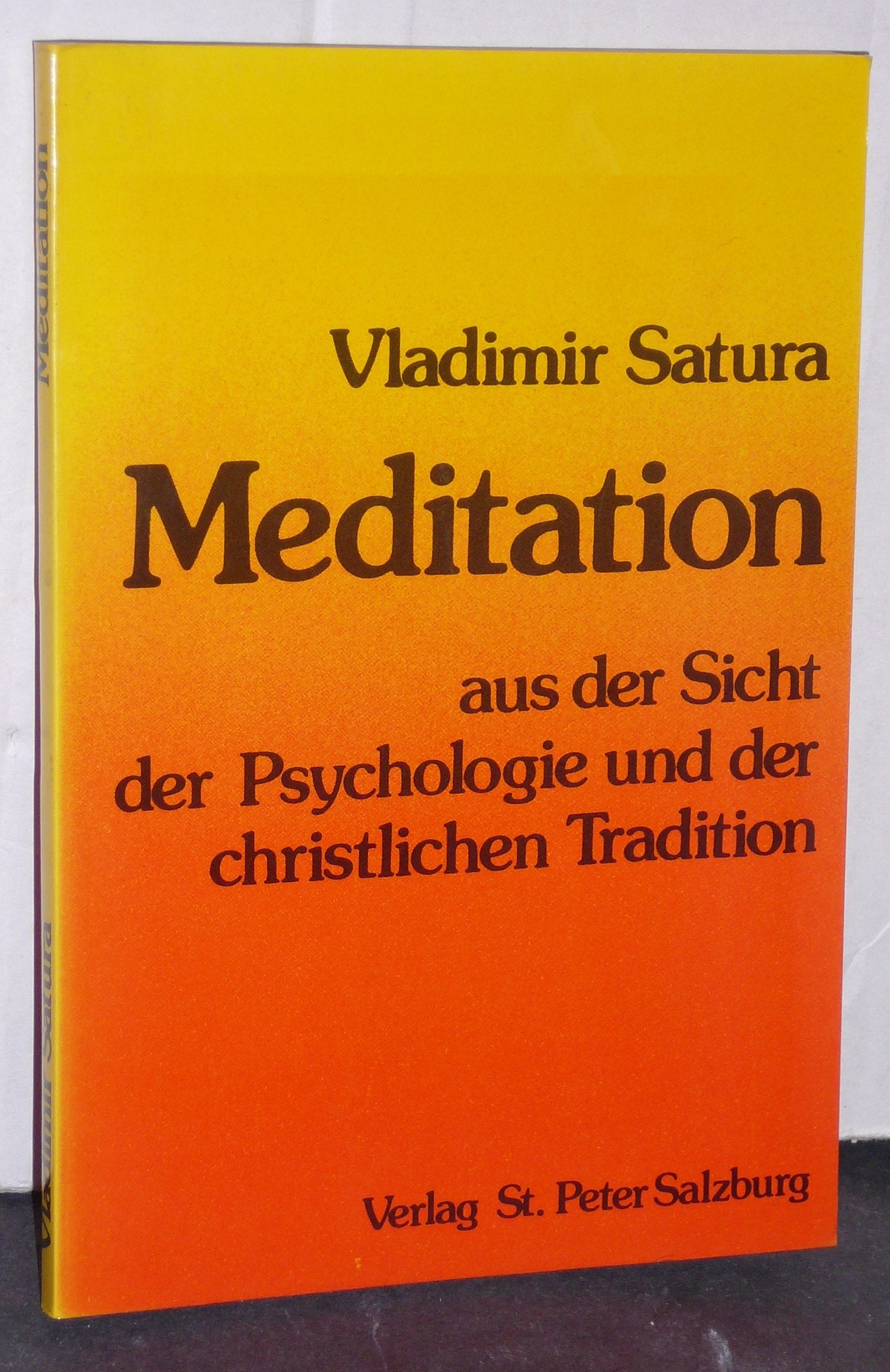 Meditation aus der Sicht der Psychologie und der christlichen Tradition Psychology