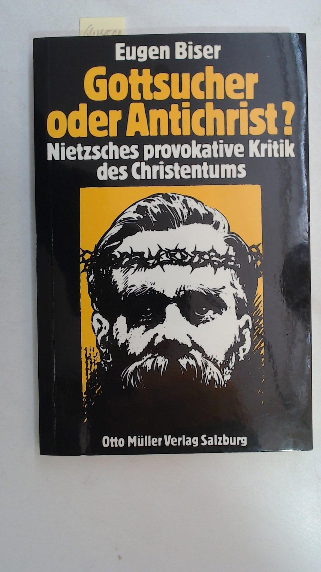 Product Image: Gottsucher oder Antichrist: Nietzsches provokative Kritik des Christentums