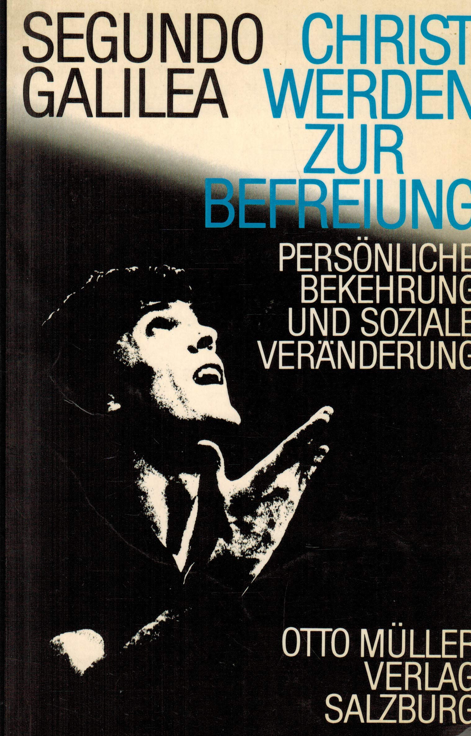 Christ werden zur Befreiung: Persönliche Bekehrung und soziale Veränderung Books