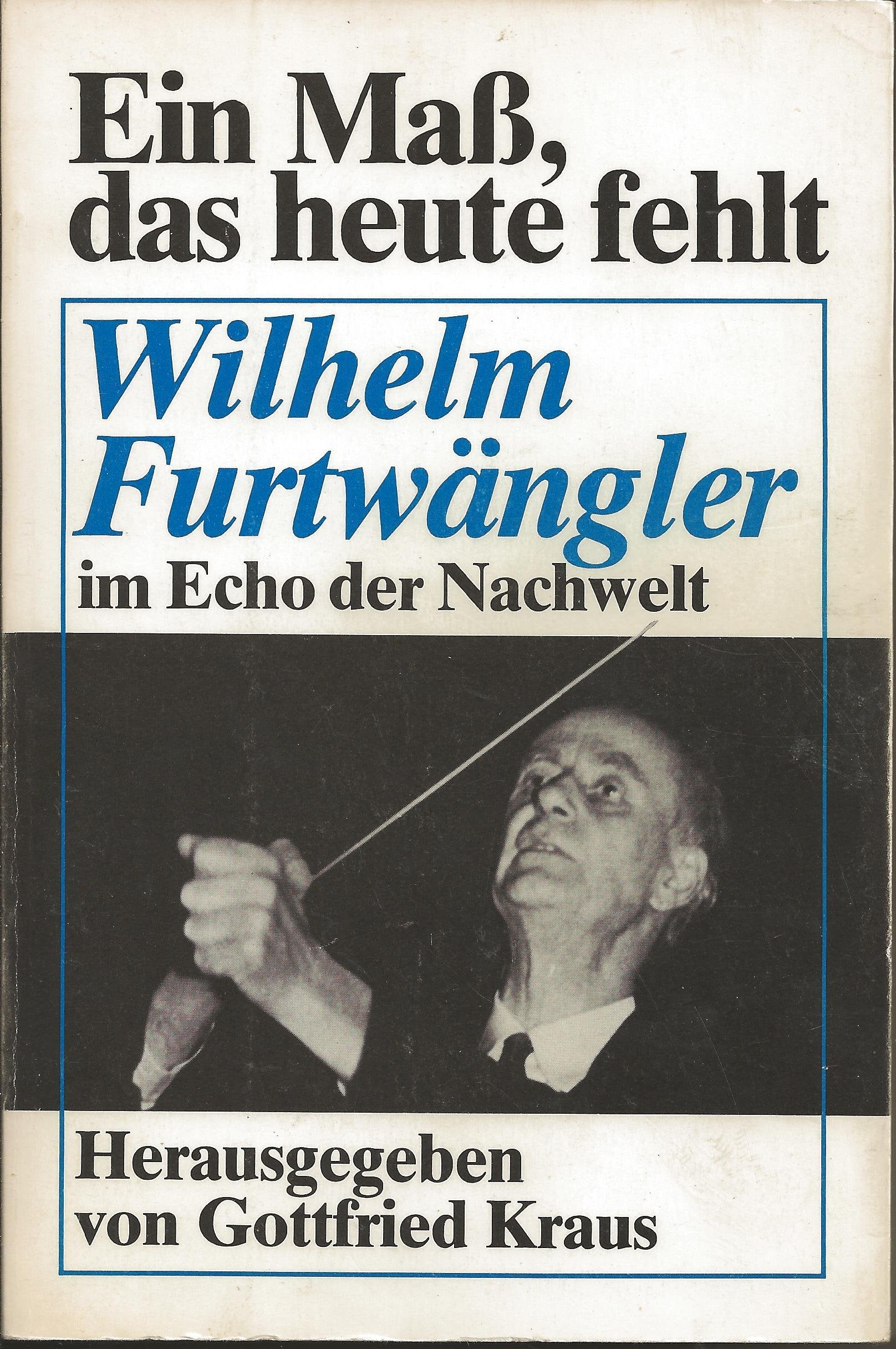 Ein Mass, das heute fehlt: Wilhelm Furtwängler im Echo der Nachwelt Pop culture
