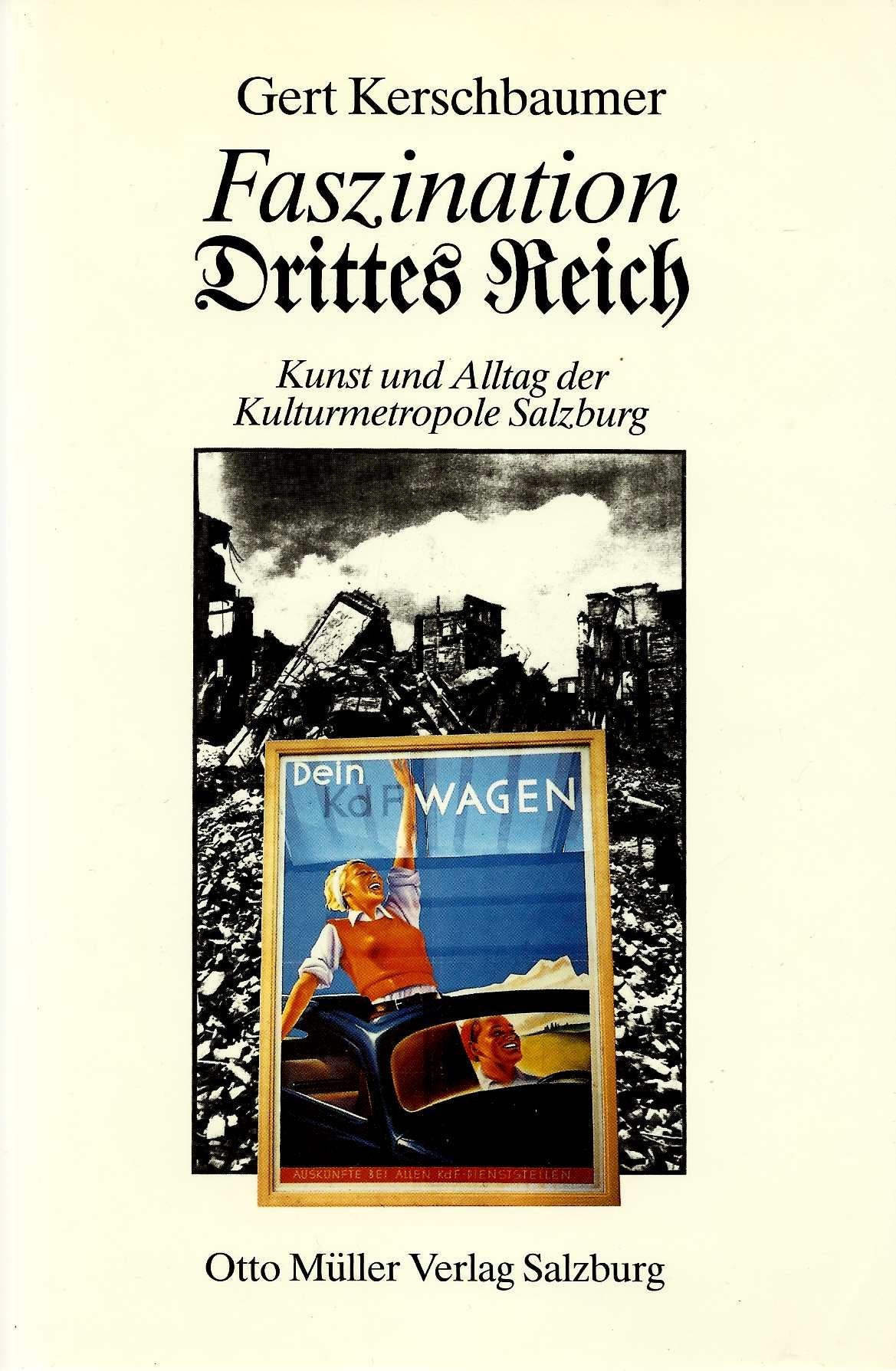 Faszination Drittes Reich: Kunst und Alltag der Kulturmetropole Salzburg Books